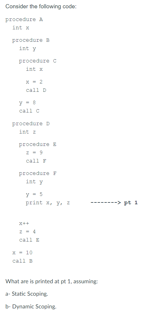 Solved Consider the following code: procedure A int x | Chegg.com