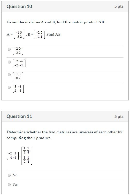 Solved Question 10 5 pts Given the matrices A and B, find | Chegg.com