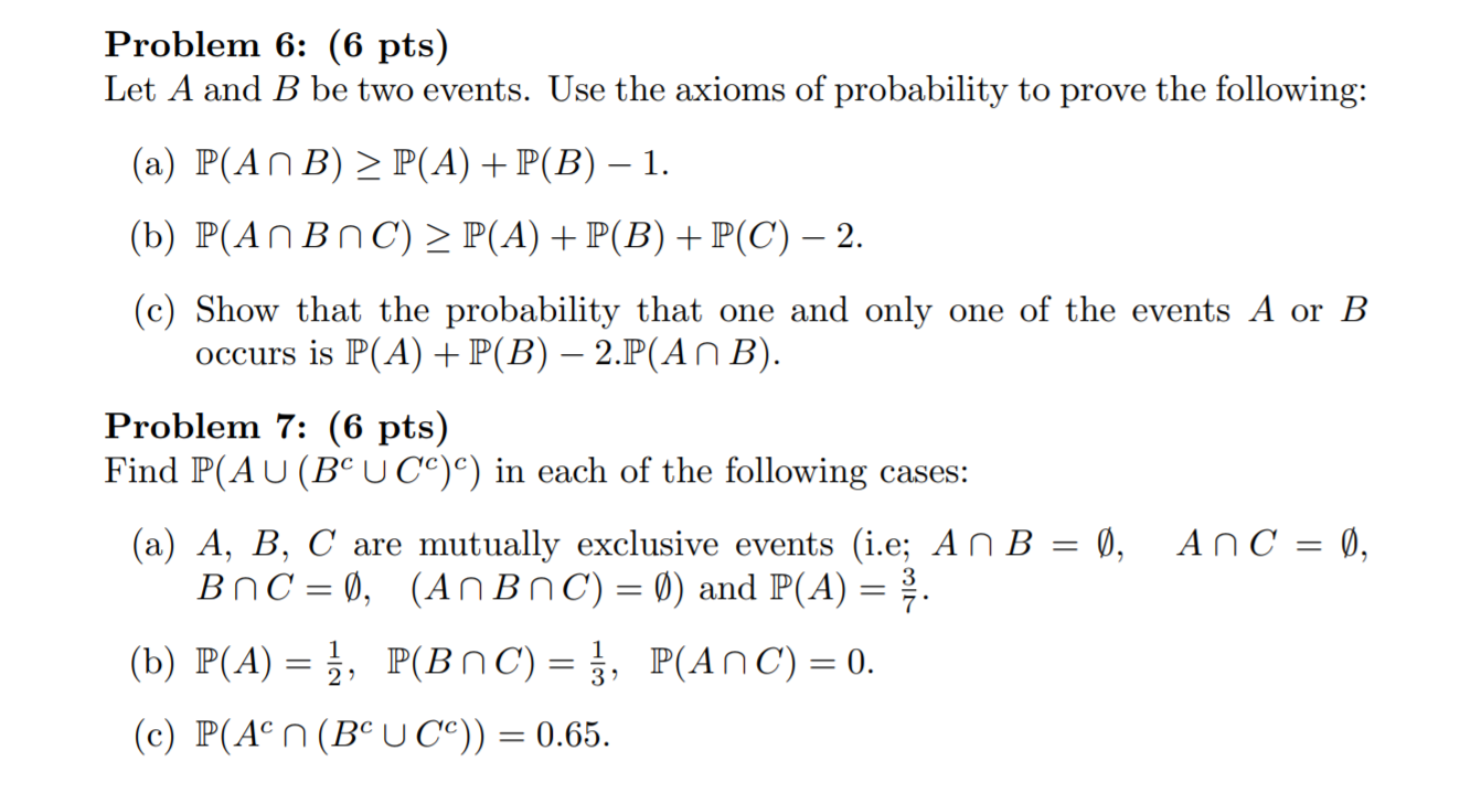 Problem 6 6 pts Let A and B be two events. Use the Chegg