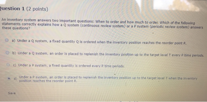 Solved uestion 1 (2 points) An inventory system answers two | Chegg.com