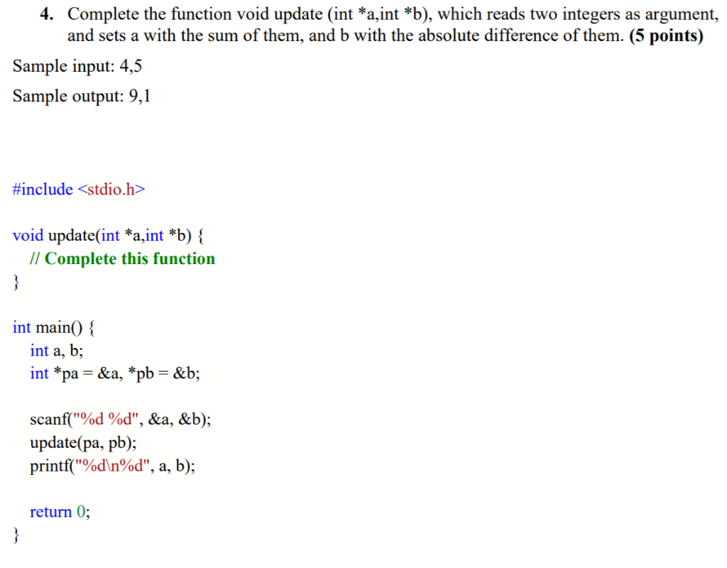 Solved 4. Complete The Function Void Update (int *a,int *b), | Chegg.com