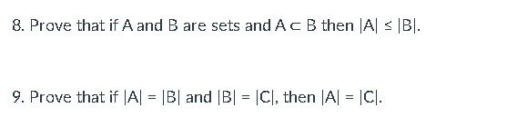 Solved 8. Prove That If A And B Are Sets And Ac B Then A ≤ | Chegg.com