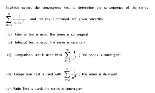 Solved In which option, the convergence test to determine | Chegg.com