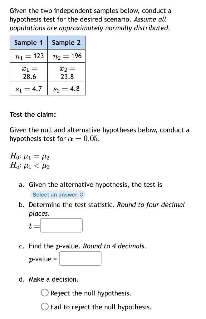 Solved Given the two independent samples below, conduct a | Chegg.com
