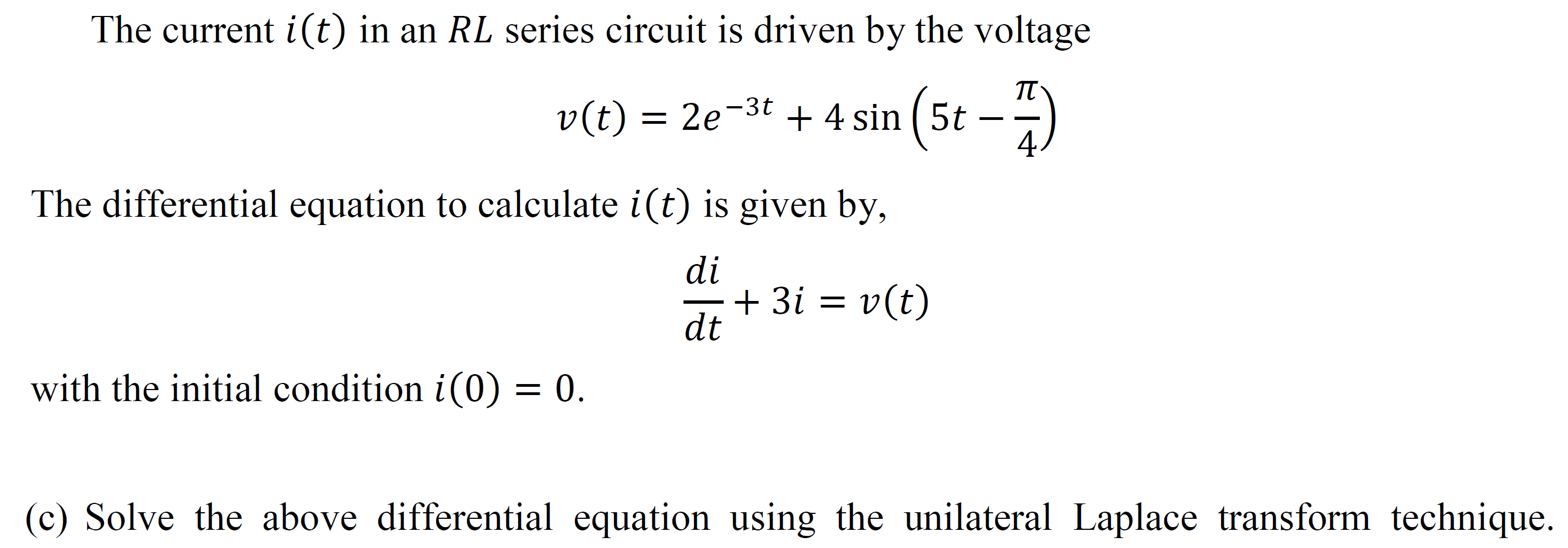 Solved T The current i(t) in an RL series circuit is driven | Chegg.com