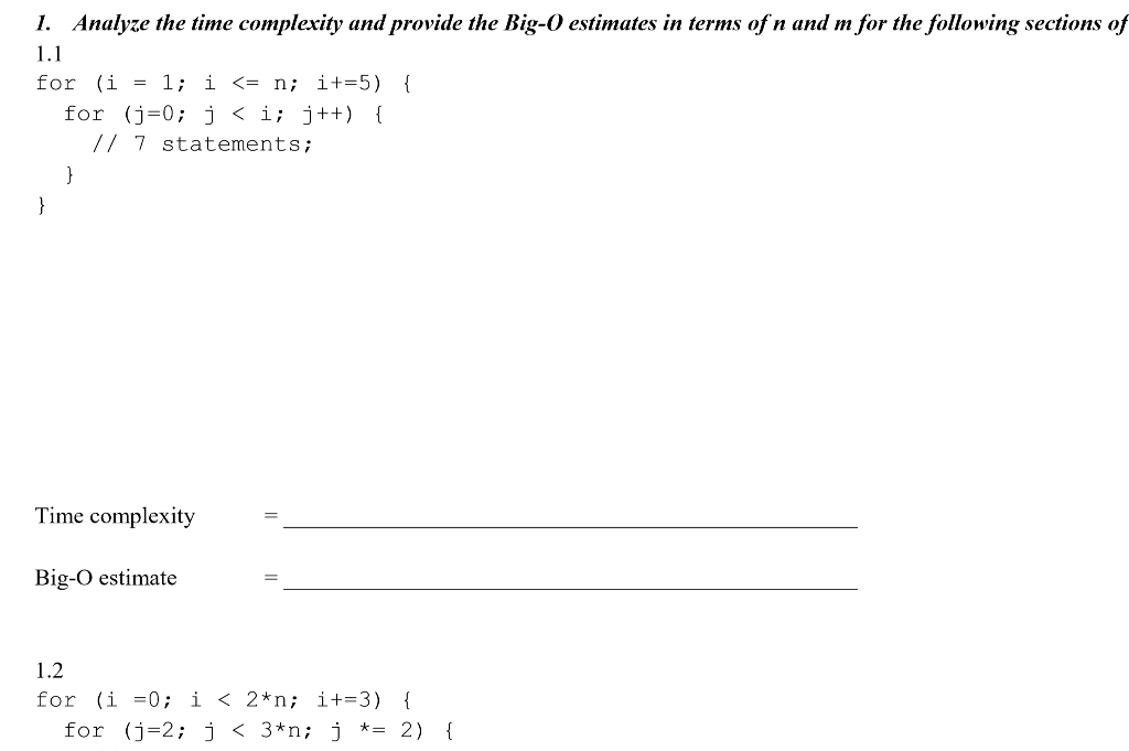 Solved Analyze the time complexity andprovide the Big-O | Chegg.com