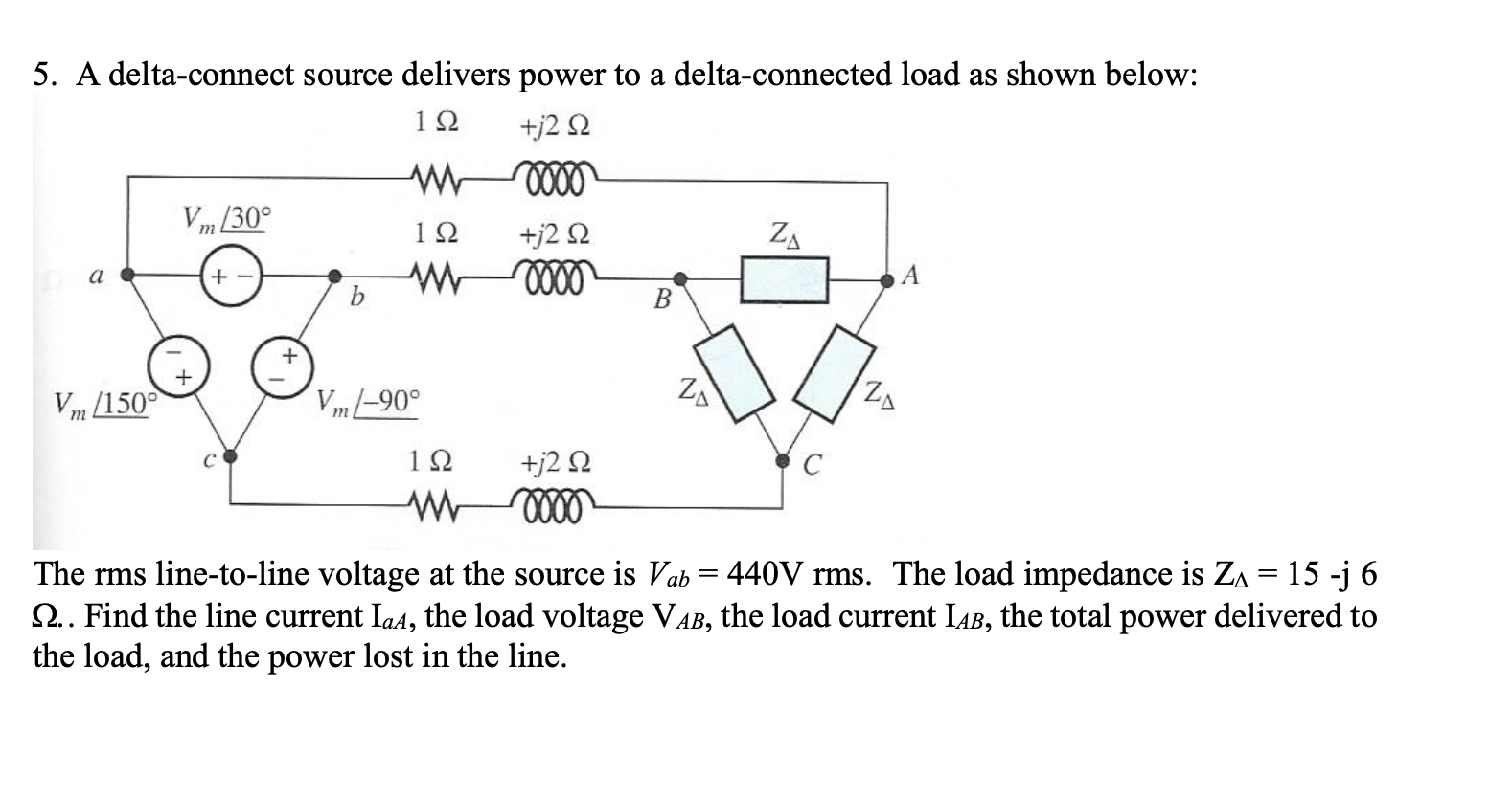 Solved 5. A delta-connect source delivers power to a | Chegg.com