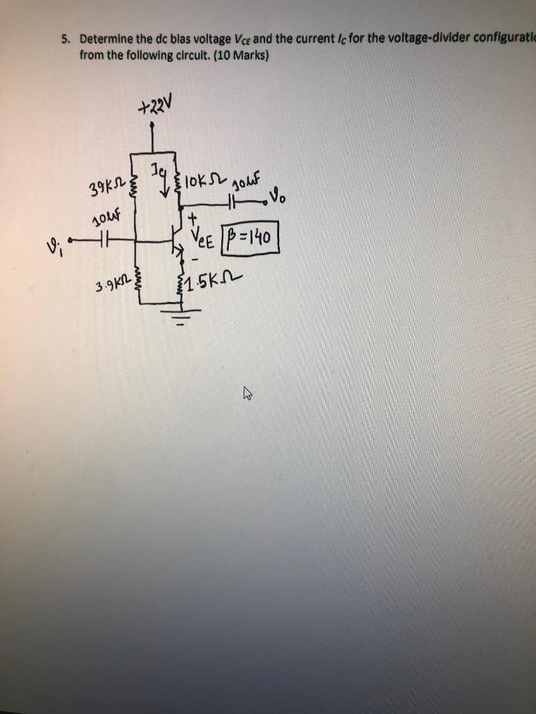 Solved 5. Determine the dc blas voltage Vce and the current | Chegg.com