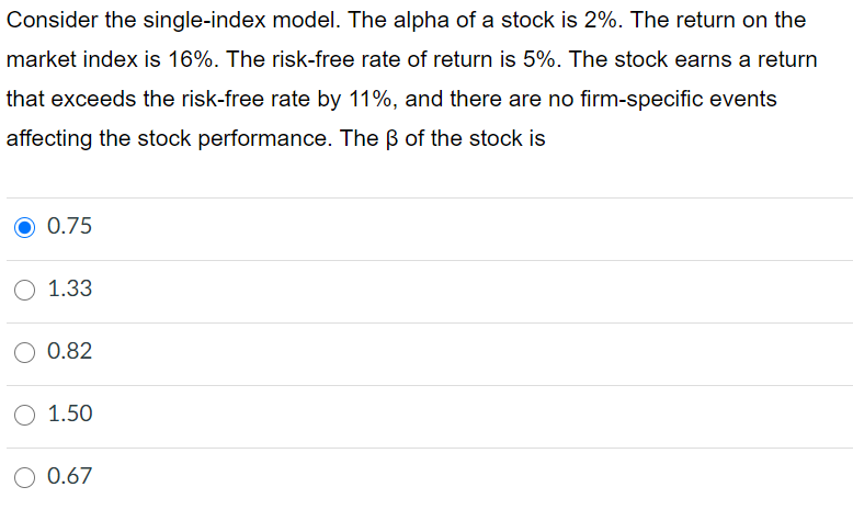 Solved Consider The Single Index Model The Alpha Of A Stock 7621