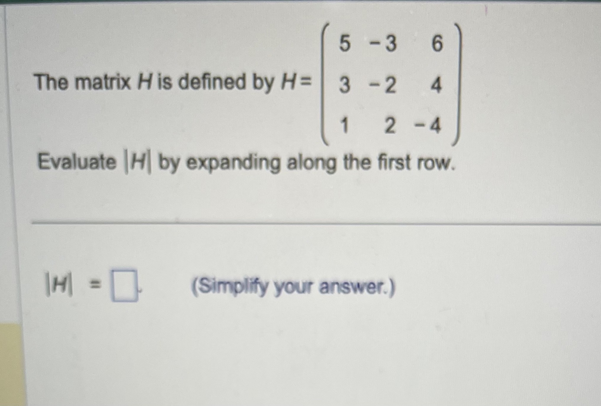Solved The matrix H is defined by H=⎝⎛531−3−2264−4⎠⎞ | Chegg.com