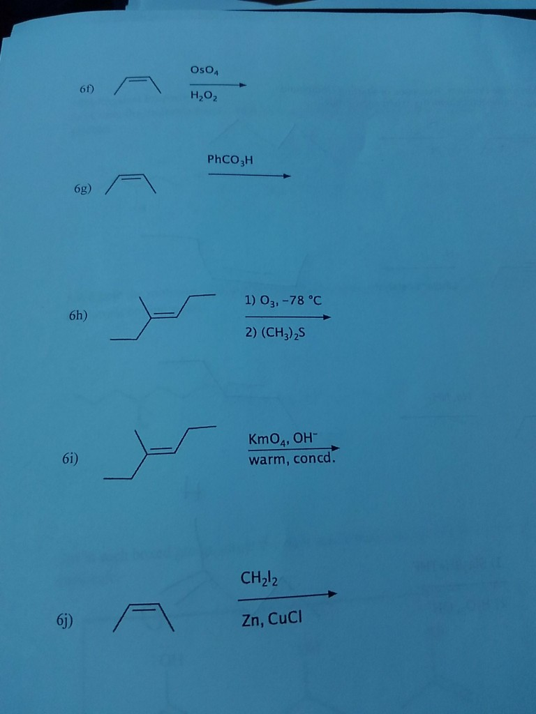 Solved Oso4 6f) H2O2 PhCO3H 6g) 1) 03,-78 °C 6h) 2) (CH3)/S | Chegg.com