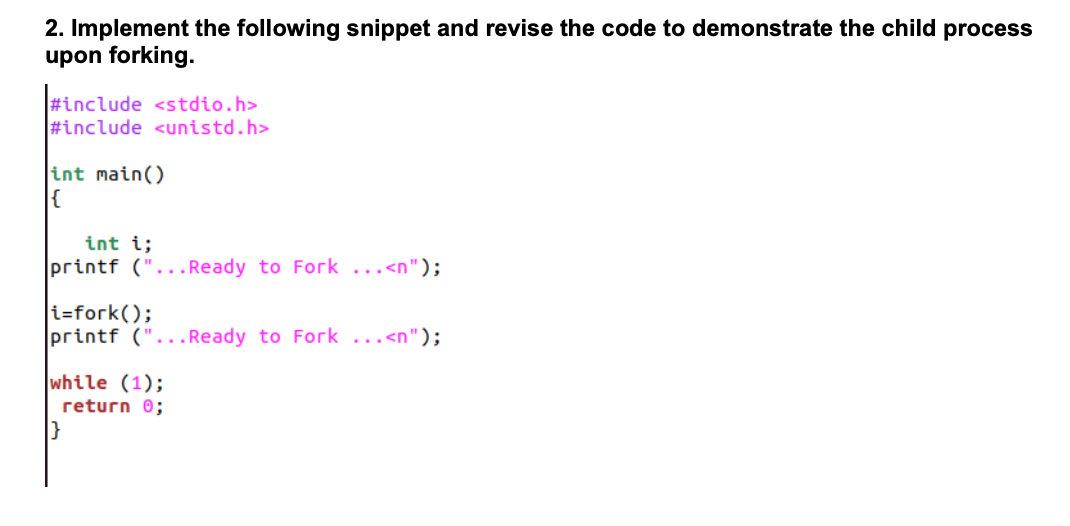 Solved 2. Implement the following snippet and revise the | Chegg.com