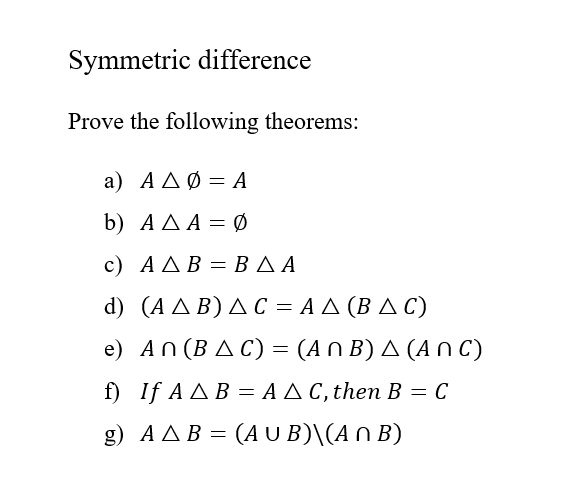 Solved Symmetric Difference Prove The Following Theorems: A) | Chegg.com