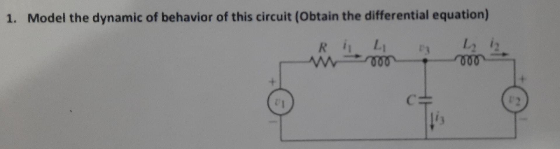 Solved Model the dynamic of behavior of this circuit (Obtain | Chegg.com