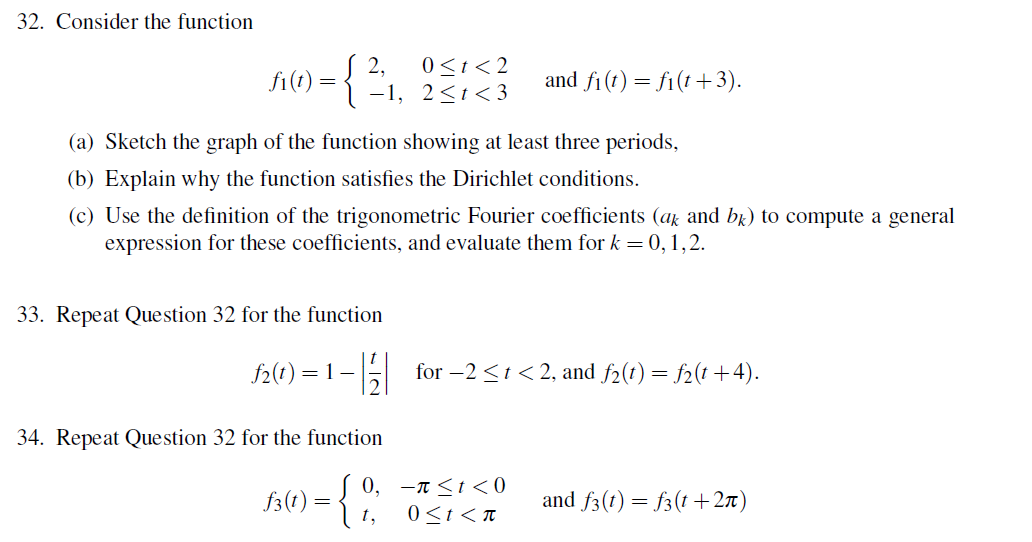 Solved 32. Consider the function f1(t)={2,−1,0≤t