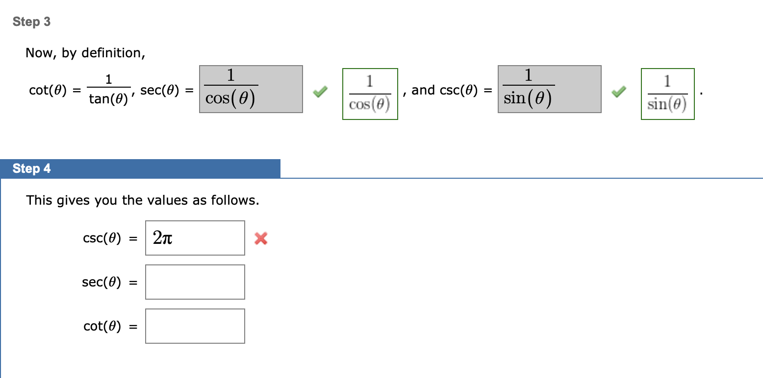 Solved Step 3 Now, by definition, cot(0) 1 sec(0) tan(0)' 1