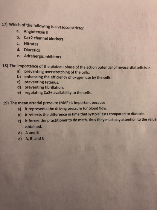 Solved 17) Which of the following is a vasoconstrictor a.