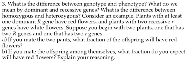 Solved 3. What is the difference between genotype and | Chegg.com