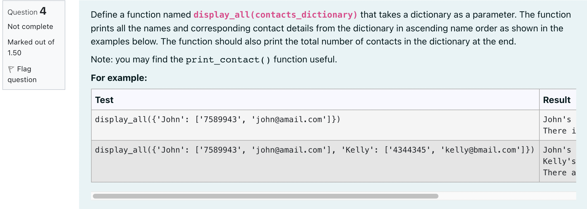 Solved Question 4 Not complete Define a function named | Chegg.com