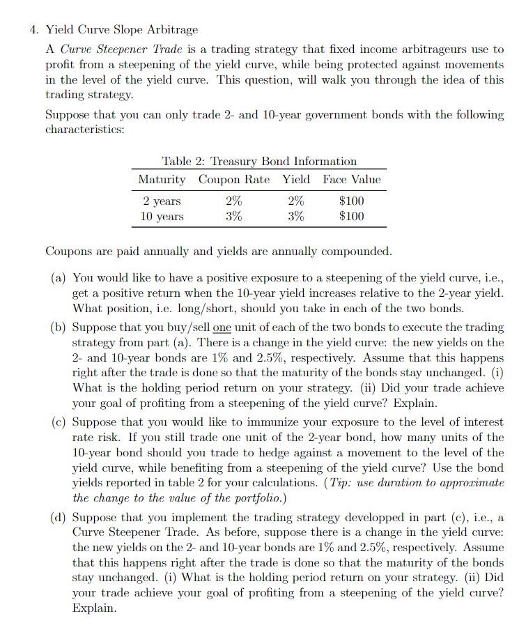 4. Yield Curve Slope Arbitrage A Curve Steepener | Chegg.com