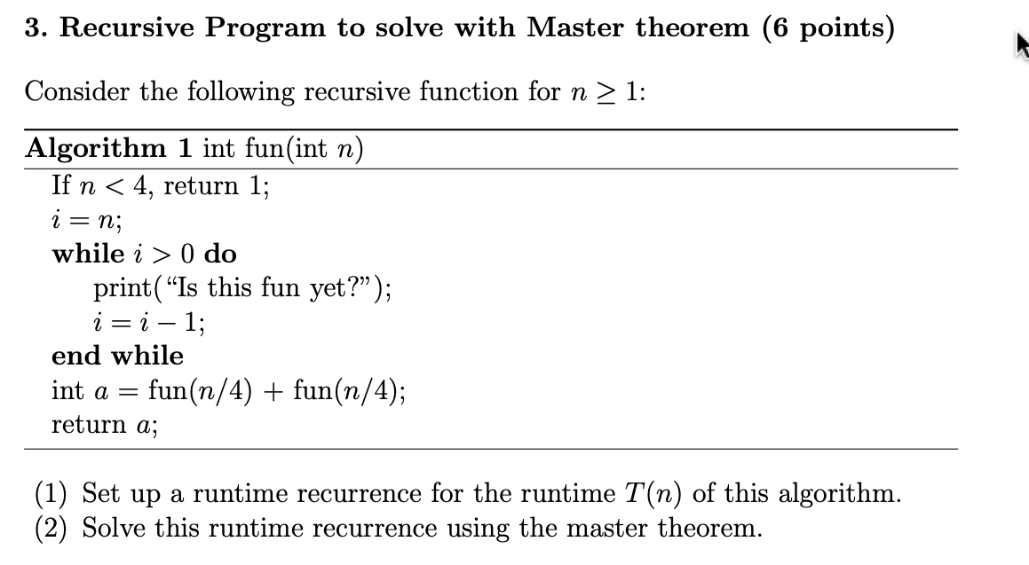 Solved 3. Recursive Program to solve with Master theorem (6 | Chegg.com
