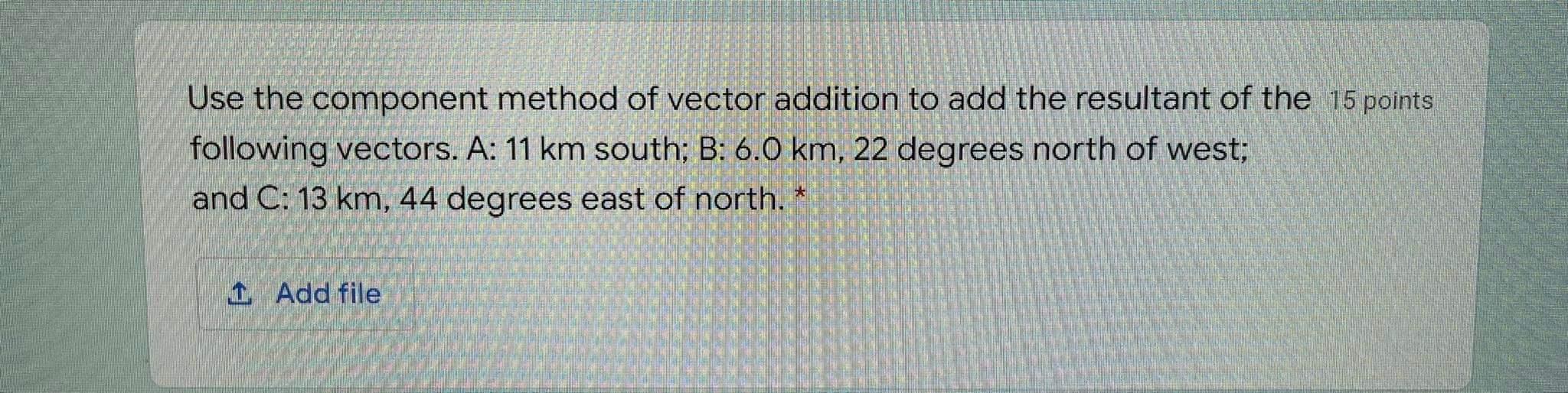 Solved Use the component method of vector addition to add | Chegg.com