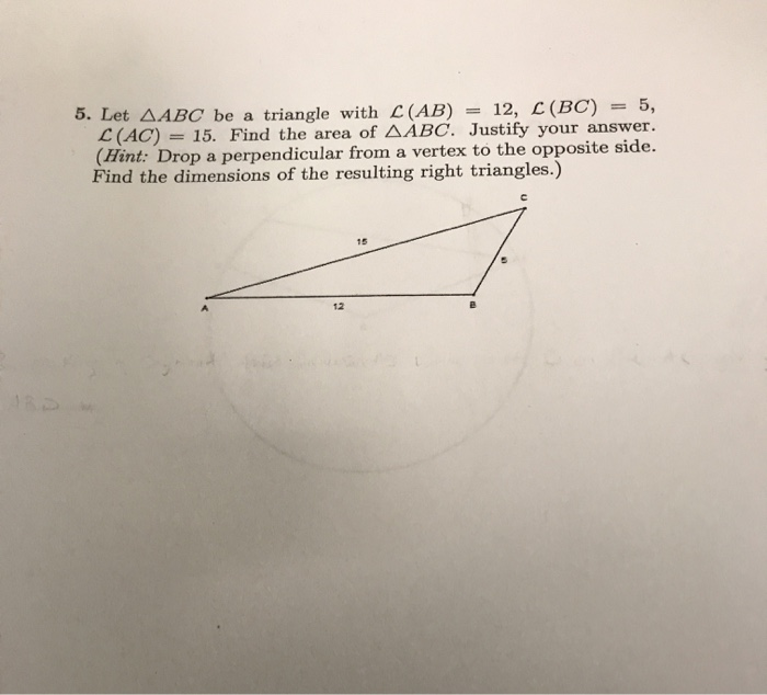 Solved 5. Let ABC be a triangle with E(AB) = 12, L (BC) = | Chegg.com