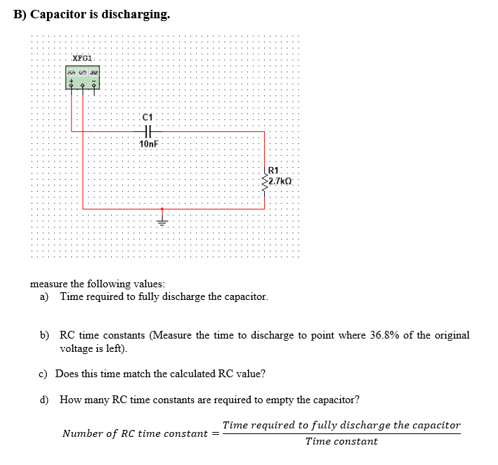 Solved B) Capacitor is discharging. measure the following