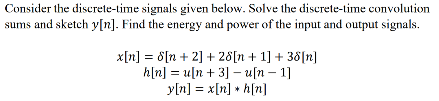 Solved Consider The Discrete-time Signals Given Below. Solve | Chegg.com