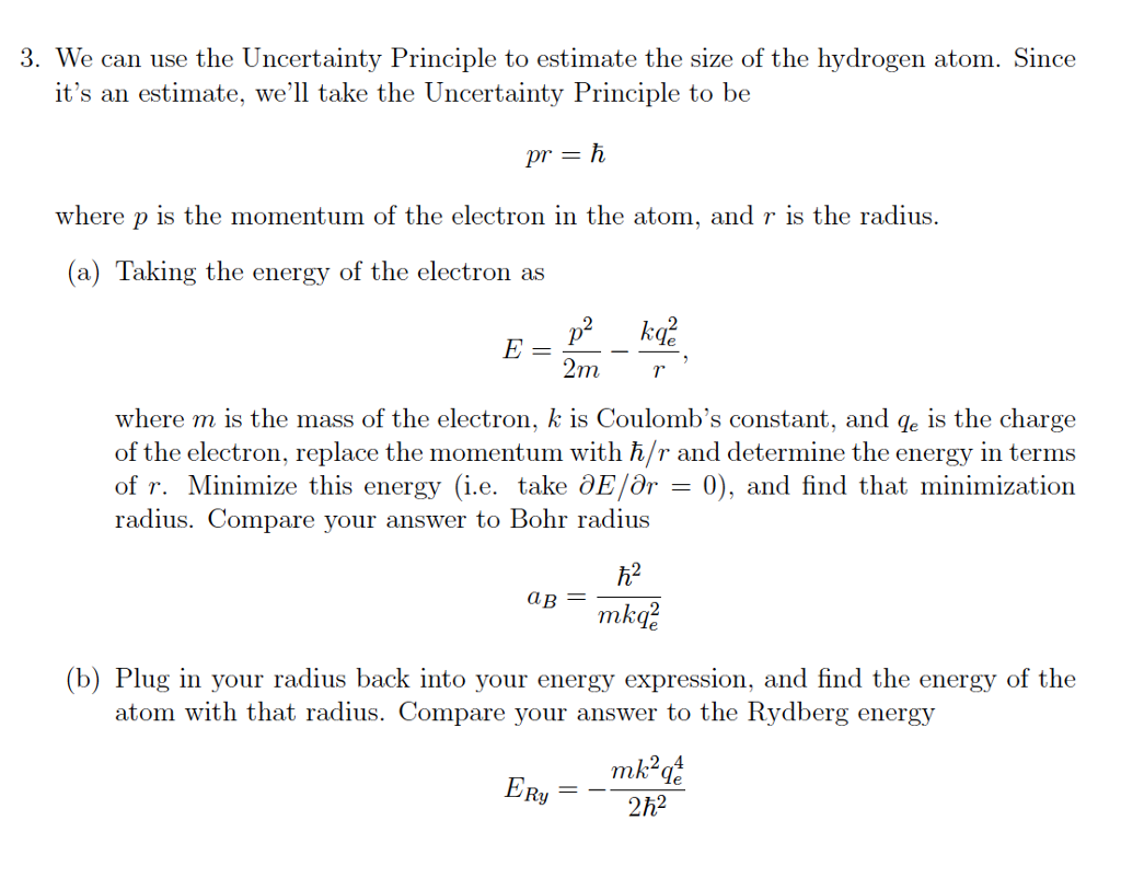 Solved 3. We can use the Uncertainty Principle to estimate | Chegg.com