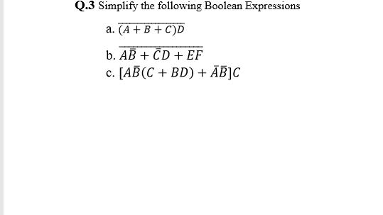Solved Q.3 Simplify the following Boolean Expressions a. (A | Chegg.com