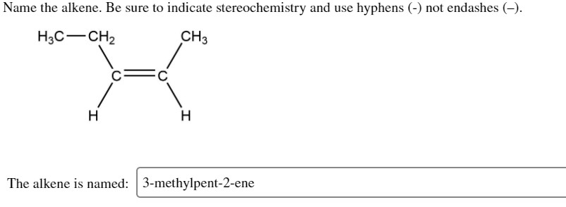 Solved Name the alkene. Be sure to indicate stereochemistry | Chegg.com