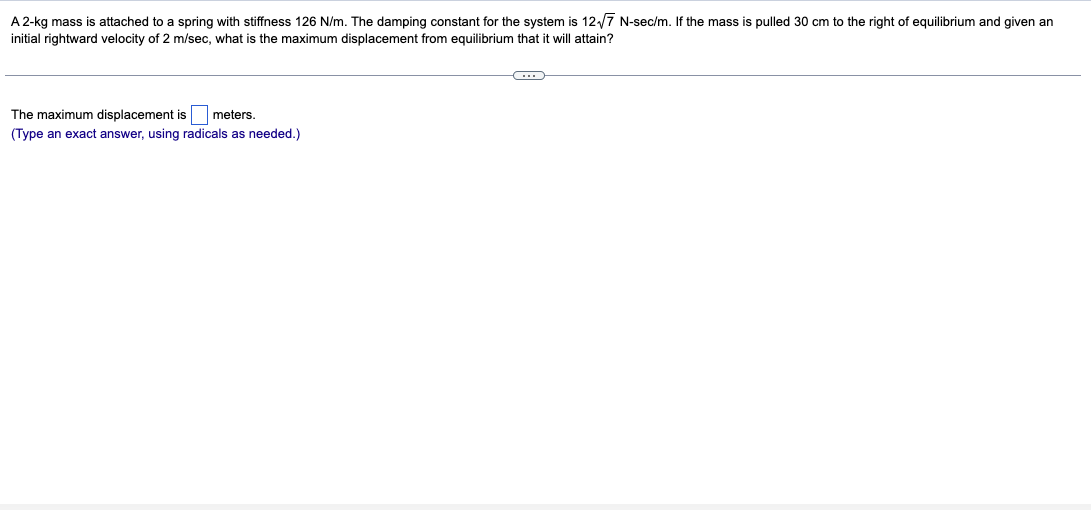 Solved A 2kg mass is attached to a spring with stiffness