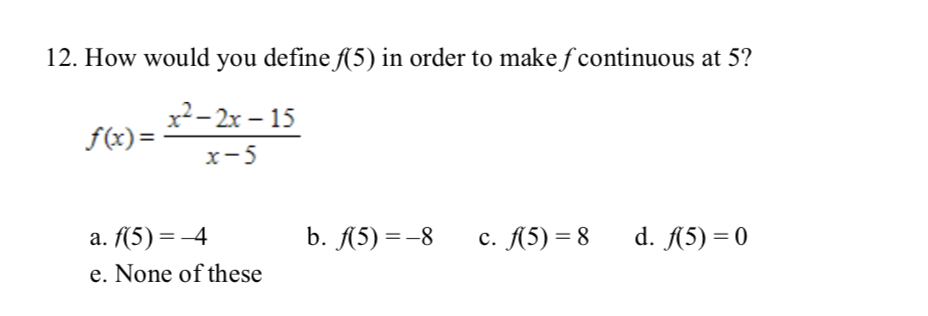 Solved 12. How would you define f(5) in order to make f | Chegg.com