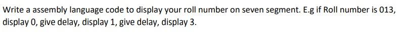 Solved Write a assembly language code to display your roll | Chegg.com