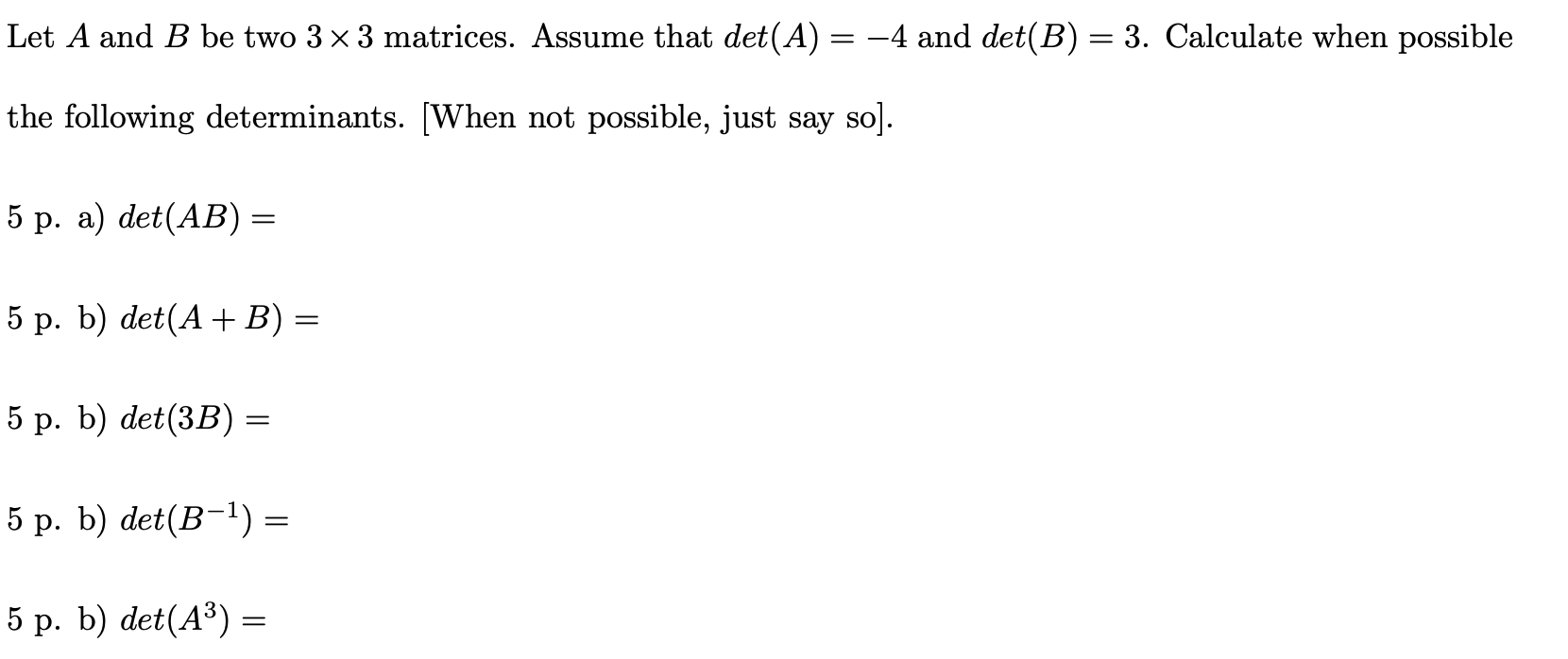 Solved Let A And B Be Two 3 X 3 Matrices Assume That Det A