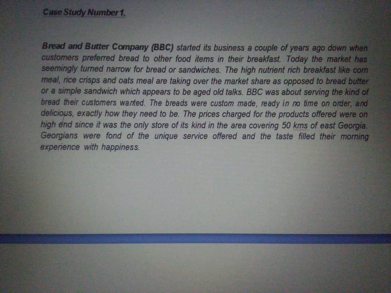 Solved Case Study Number 1. Bread and Butter Company (BBC)