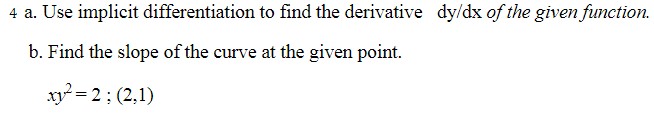 Solved 4 a. Use implicit differentiation to find the | Chegg.com