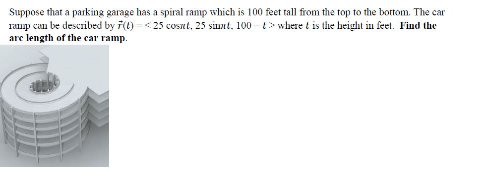 Solved Suppose that a parking garage has a spiral ramp which | Chegg.com