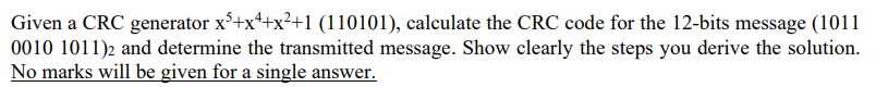 Solved Given a CRC generator x5+x4+x2+1(110101), calculate | Chegg.com