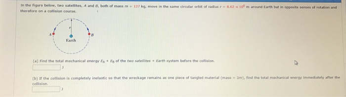 Solved In The Figure Below, Two Satellites, A And B, Both Of | Chegg.com