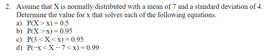 Solved 2. Assume that X is normally distributed with a mean | Chegg.com