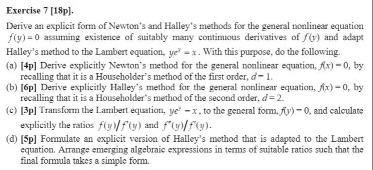 Exercise 7[18 p] Derive an explicit form of Newton's | Chegg.com