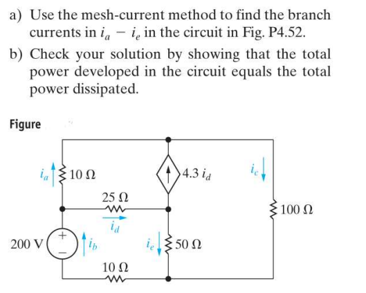 Solved a) Use the mesh-current method to find the branch | Chegg.com