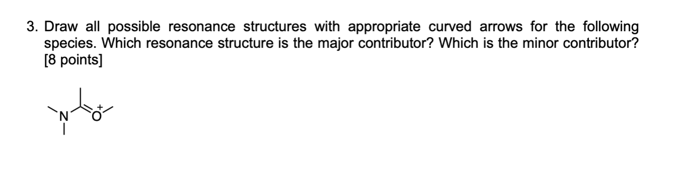 Solved 3 Draw All Possible Resonance Structures With