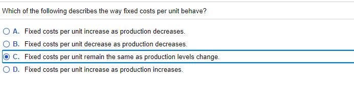 Solved Which of the following describes the way fixed costs | Chegg.com