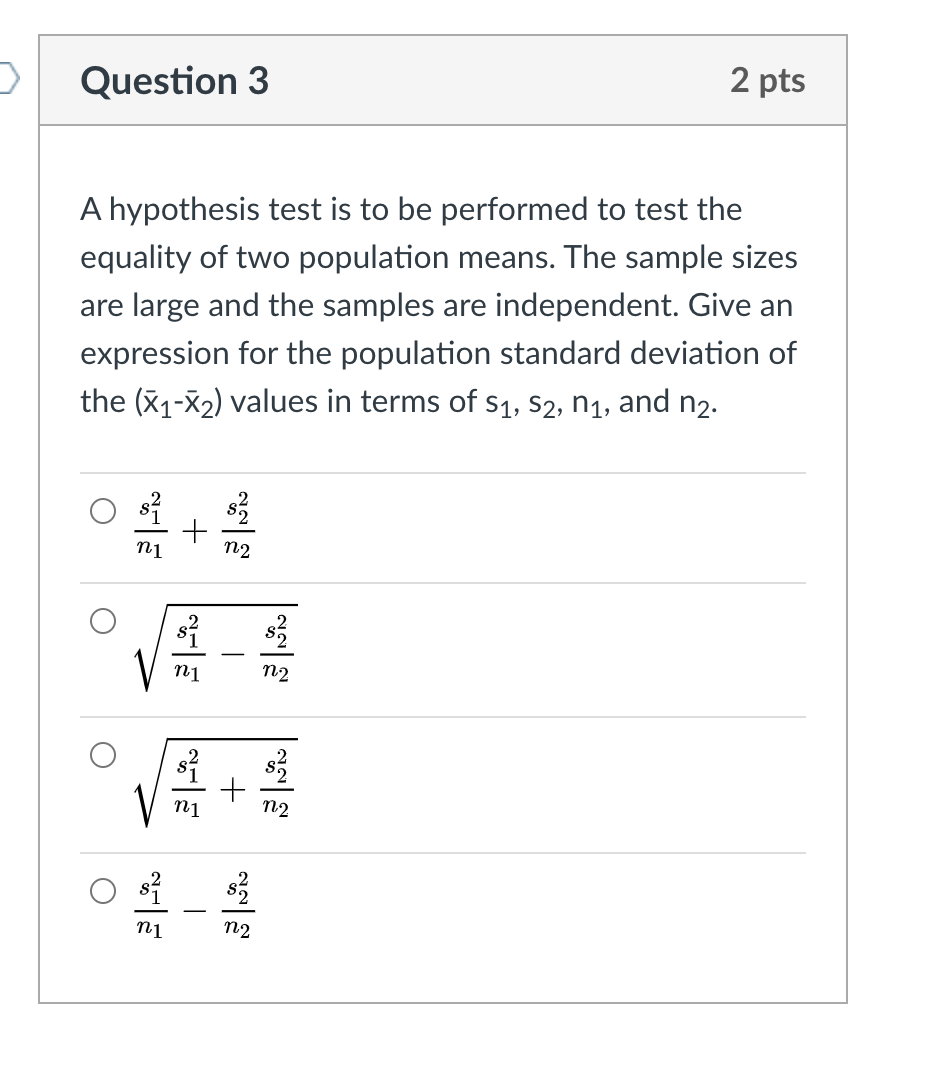 Solved Question 3 2 pts A hypothesis test is to be performed | Chegg.com