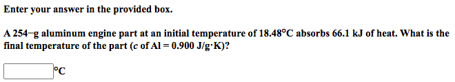 Solved Enter your answer in the provided box. A 254-g | Chegg.com