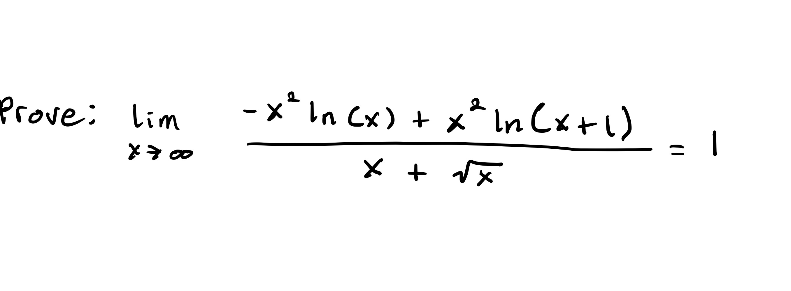 Solved rove: limx→∞x+x−x2ln(x)+x2ln(x+1)=1 | Chegg.com