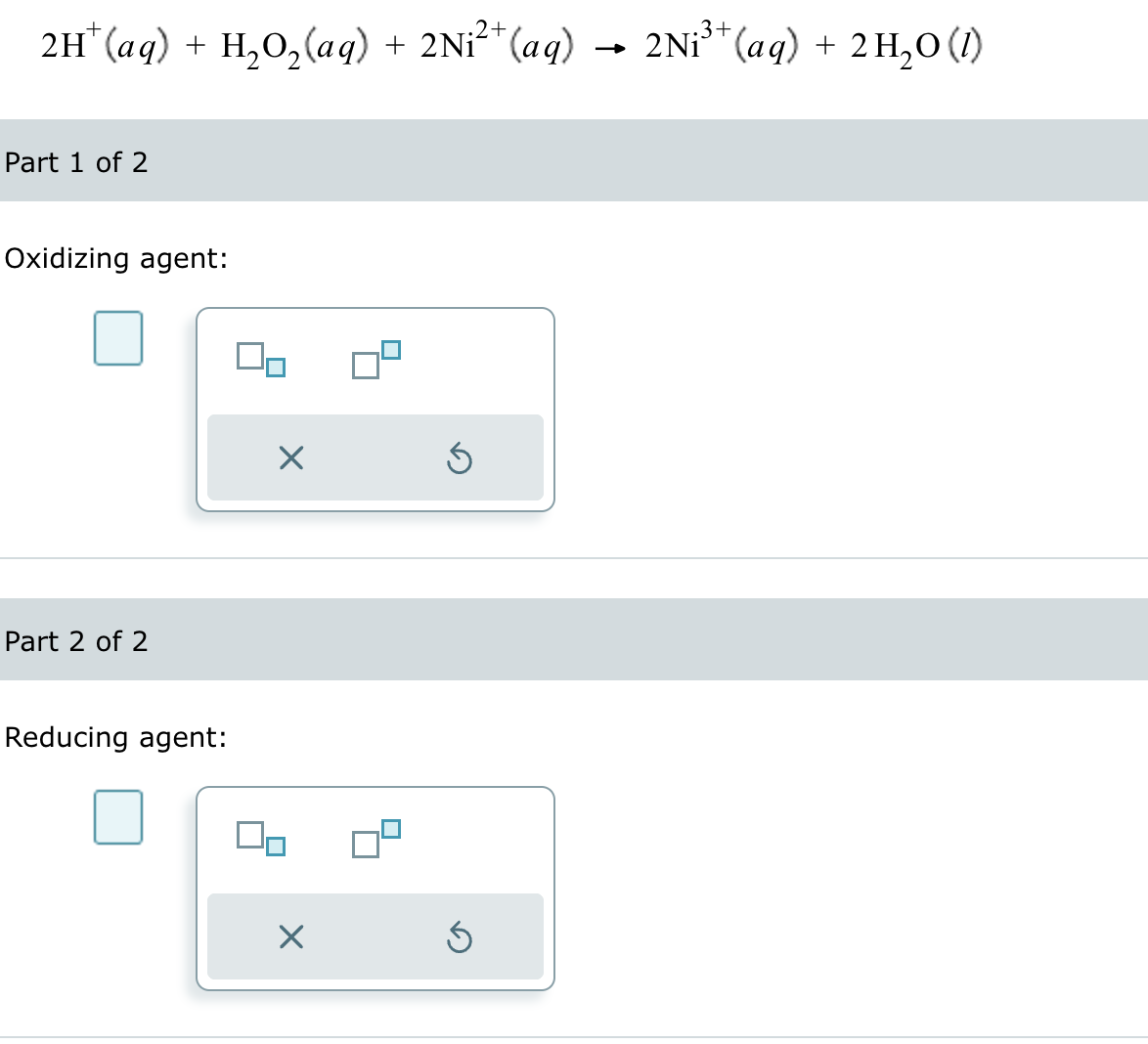 Solved 2H+(aq)+H2O2(aq)+2Ni2+(aq)→2Ni3+(aq)+2H2O(l)Part 1 | Chegg.com